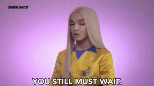 You Still Must Wait Be Patient GIF - You Still Must Wait Be Patient Patience GIFs