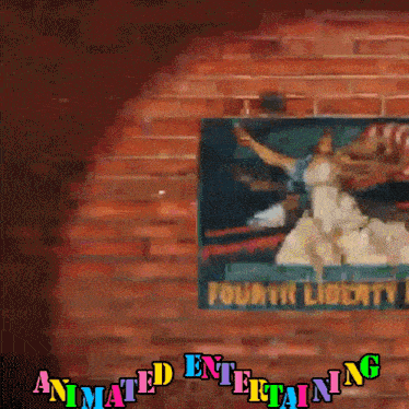 a poster on a brick wall that says fourth liberty on it
