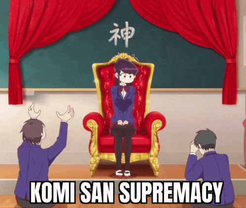a picture of a girl sitting on a throne with the words komi san supremacy below her