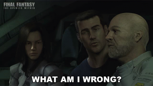What Am I Wrong Final Fantasy GIF - What Am I Wrong Final Fantasy The Spirits Within GIFs