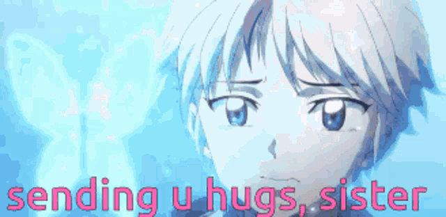 a couple of anime characters standing next to each other with the words " sending u hugs sister "