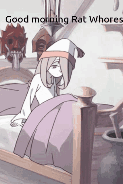 a cartoon of a girl sitting on a bed with the words " good morning rat whores " above her