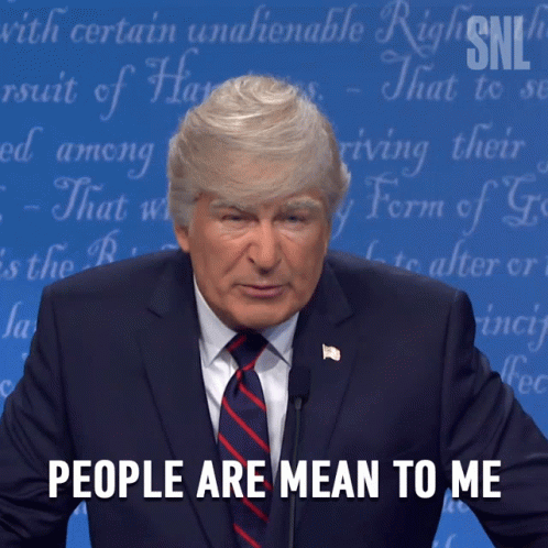 People Are Mean To Me Donald Trump GIF