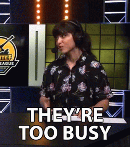 Theyre Too Busy Too Much In Hands GIF - Theyre Too Busy Busy Too Much In Hands GIFs
