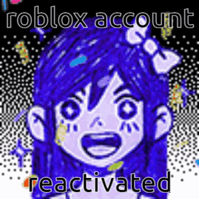 a picture of a girl with blue hair and a bow on her head with the words `` roblox account reactivated '' .