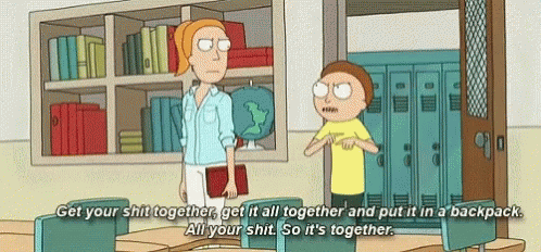 Get Your Shit Together Rick And Morty GIF - Get Your Shit Together Rick And Morty GIFs
