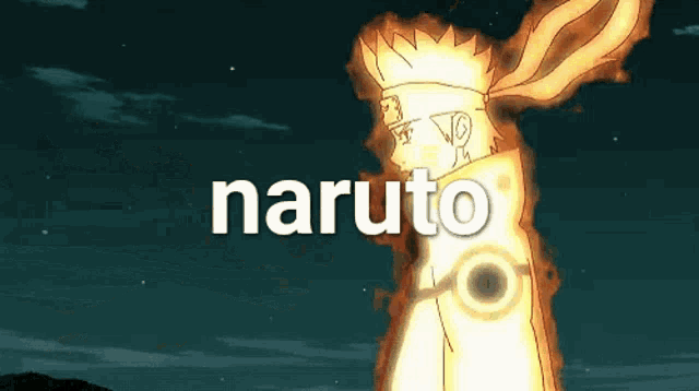 a cartoon character is surrounded by flames and the word naruto is on the bottom