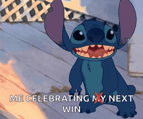 a cartoon of stitch with the words " me celebrating my next win " below him
