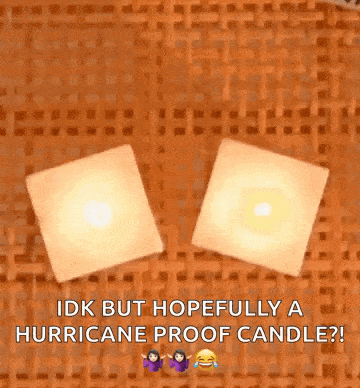 two candles are sitting on a wicker surface with the caption idk but hopefully a hurricane proof candle