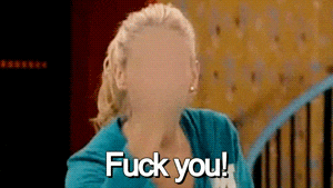 a woman without a face says " fuck you "