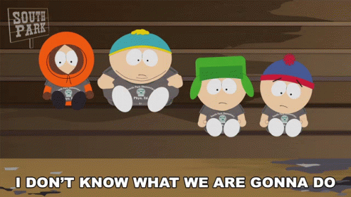 I Dont Know What We Are Gonna Do South Park GIF - I Dont Know What We Are Gonna Do South Park E1802 GIFs
