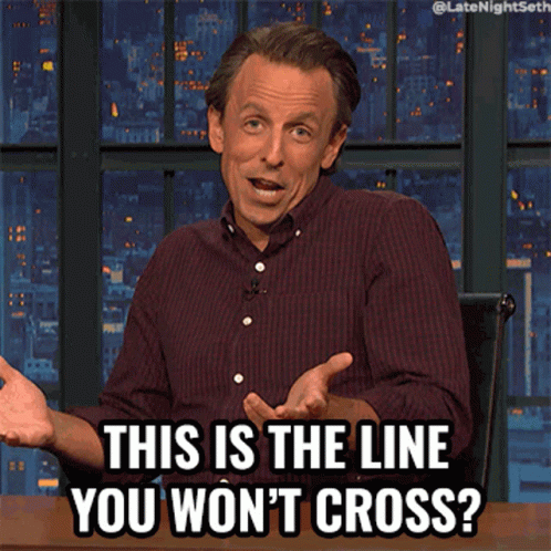 This Is The Line You Wont Cross Seth Meyers GIF - This Is The Line You Wont Cross Seth Meyers Late Night With Seth Meyers GIFs