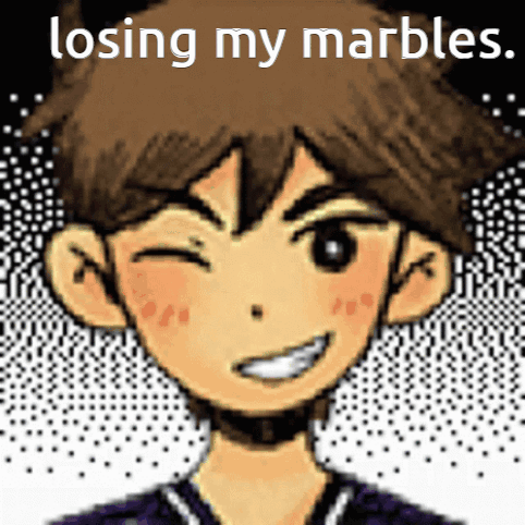 Omori Losing My Marbles GIF - Omori Losing My Marbles At This Point I Have No More Marbles GIFs