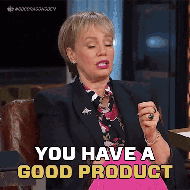 You Have A Good Product Arlene Dickinson GIF - You Have A Good Product Arlene Dickinson Dragons Den GIFs