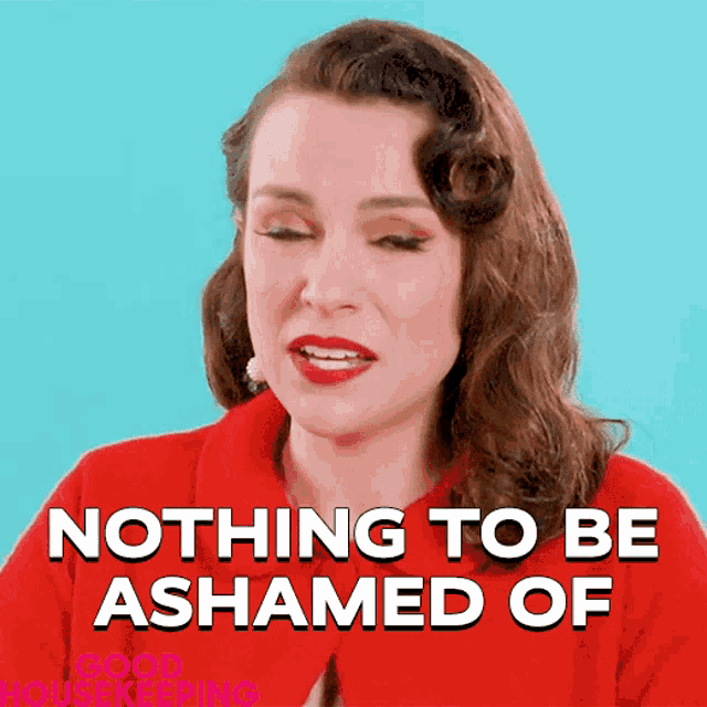 a woman in a red shirt says nothing to be ashamed of on a blue background