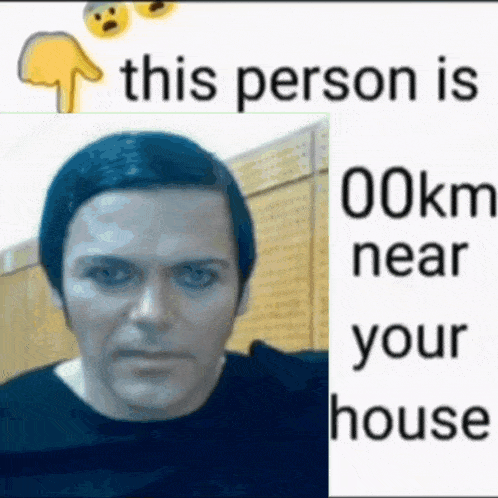 a picture of a man 's face with the words `` this person is 00km near your house '' .