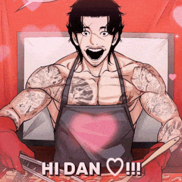 a man with a heart on his apron is cooking and the words hi dan !!! are above him