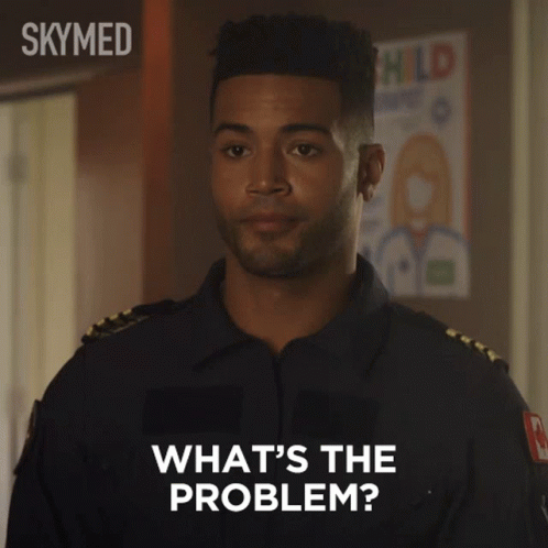 Whats The Problem Bodie GIF - Whats The Problem Bodie Skymed GIFs