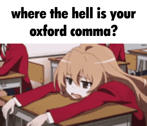 a girl is sitting at a desk in a classroom with the words where the hell is your oxford comma .