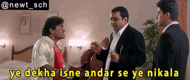 three men are having a conversation in a room with a caption that says ye dekha isne andar se ye nikala