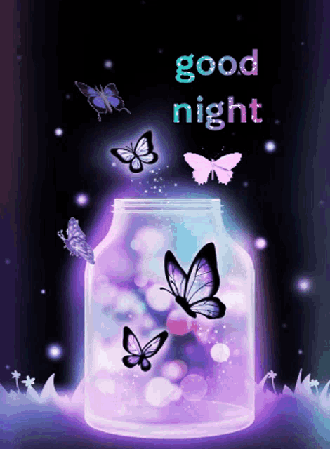 a picture of butterflies in a jar with the words good night