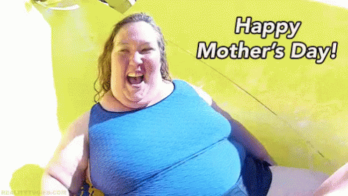 Mama June Says Happy Mothers Day! GIF
