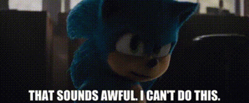 Sonic That Sounds Awful GIF - Sonic That Sounds Awful I Cant Do This GIFs