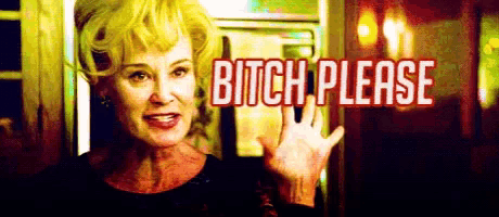 a woman with yellow hair is waving her hand in front of a sign that says bitch please