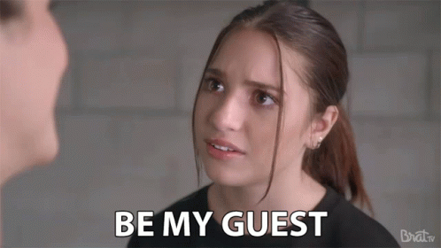 Be My Guest Go Ahead GIF - Be My Guest Go Ahead Do It GIFs