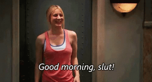 Good Morning Slut GIF - Good Morning Slut Good Morning Slut GIFs