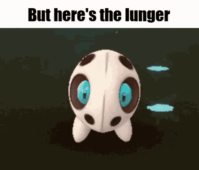 a stuffed animal with blue eyes and the words but here 's the lunger on the bottom