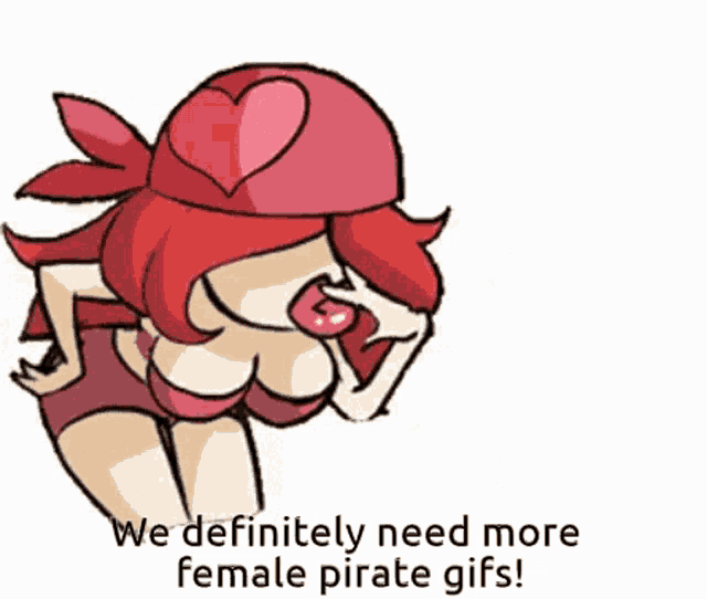 a cartoon of a woman with red hair and a heart on her hat with the words we definitely need more female pirate gifs