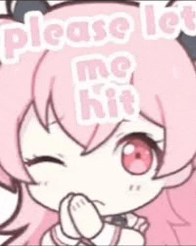 a cartoon girl with pink hair and red eyes is holding her hand to her mouth and says `` please let me hit '' .