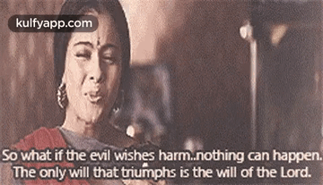 So What If The Evil Wishes Harm.Nothing Can Happen.The Only Will That Triumphs Is The Will Of The Lord..Gif GIF - So What If The Evil Wishes Harm.Nothing Can Happen.The Only Will That Triumphs Is The Will Of The Lord. Face Person GIFs