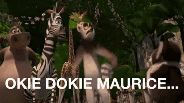 a group of cartoon animals standing next to each other with the words okie dokie maurice