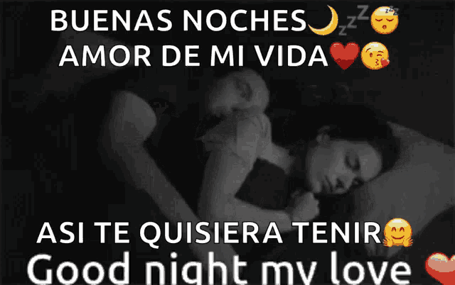 a black and white photo of a man and a woman sleeping with the words buenas noches amor de mi vida