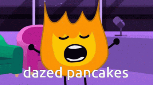 Dazed Pancakes Firey GIF - Dazed Pancakes Firey Bfb GIFs