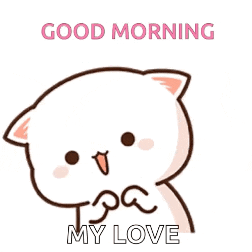 a cute cartoon cat is saying good morning my love