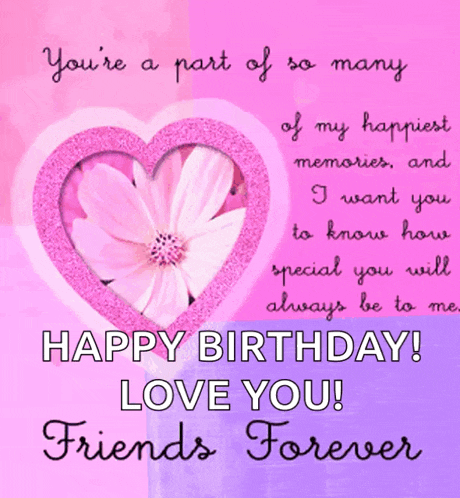 a birthday card for a friend with a heart and a flower on it