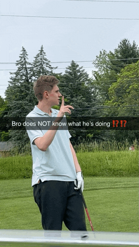 a man standing on a golf course with the caption bro does not know what he 's doing ??