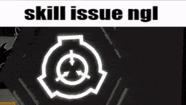 a black and white image with the words skill issue ngl on the bottom