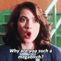 a woman with a surprised look on her face is asking why are you such a megabitch ?