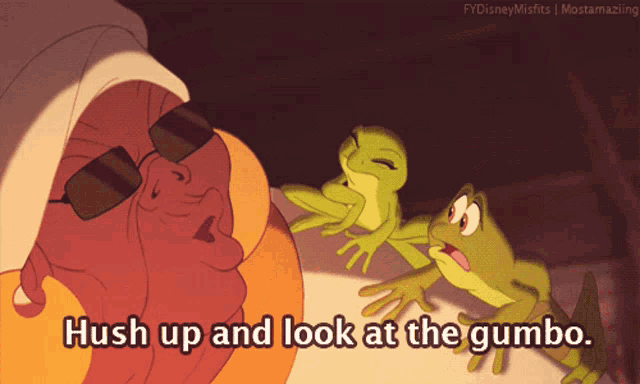a cartoon says " hush up and look at the gumbo " with two frogs
