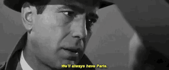 Casablanca Well A Lways Have Paris GIF
