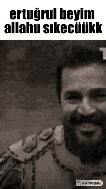 a man is smiling in a black and white photo with a caption that says ertugrul beyim allahu sikecuiikk