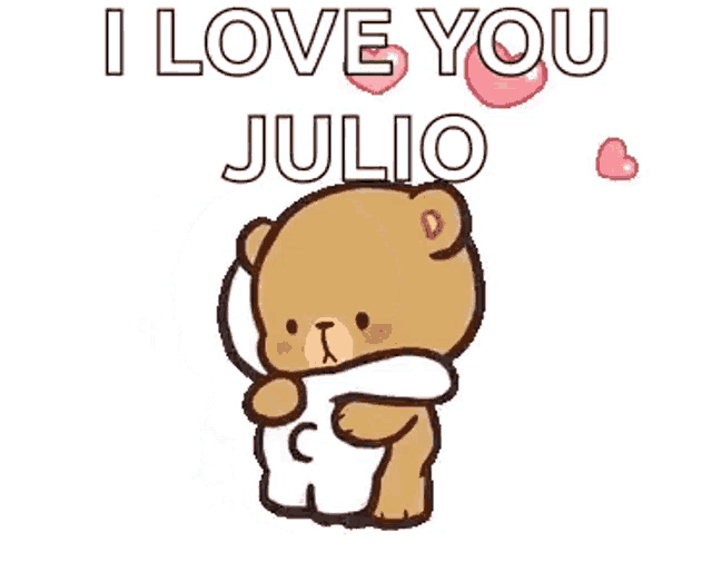 a couple of teddy bears hugging each other with the words `` i love you julio '' written above them .