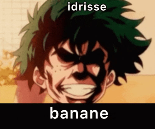 a close up of a cartoon character 's face with the words `` idrisse banane '' written above it .
