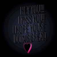 a neon sign that says " hey you !!! i miss you !!! i hope youre doing great "
