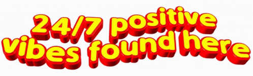 Positive Vibes All The Time GIF - Positive Vibes All The Time Positive Vibes Found Here GIFs