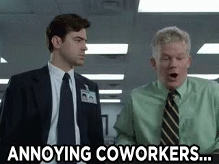 Annoying Coworkers GIF